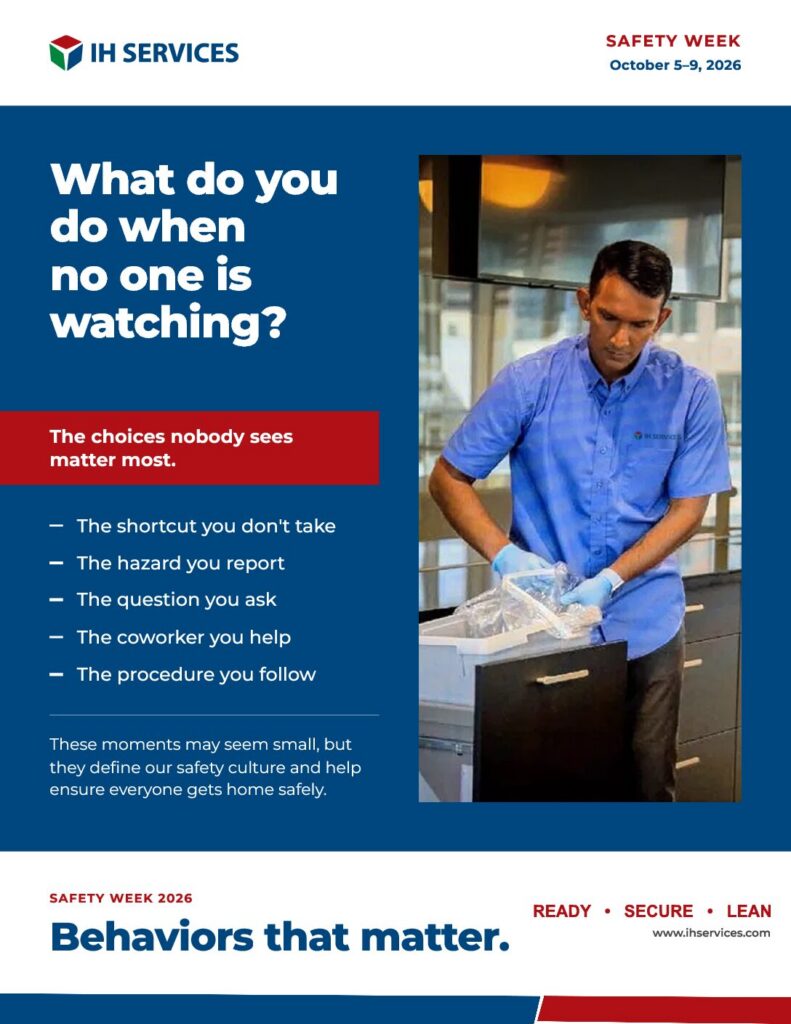 IH Services Safety Week poster, October 5–9, 2026: What do you do when no one is watching? Behaviors that matter.