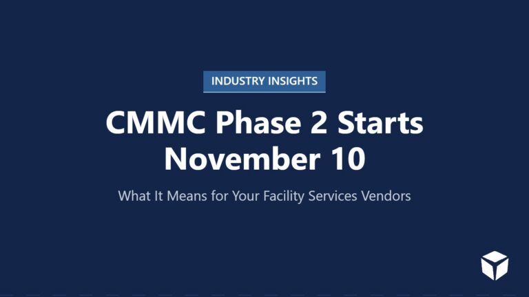 CMMC facility services: what Phase 2 means for your facility vendors